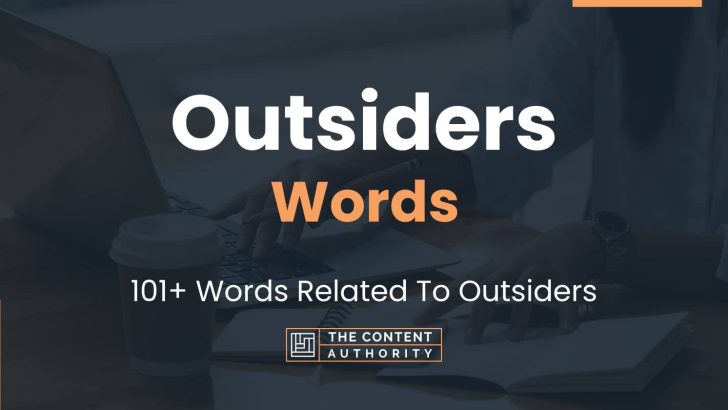 Outsiders Words - 101+ Words Related To Outsiders