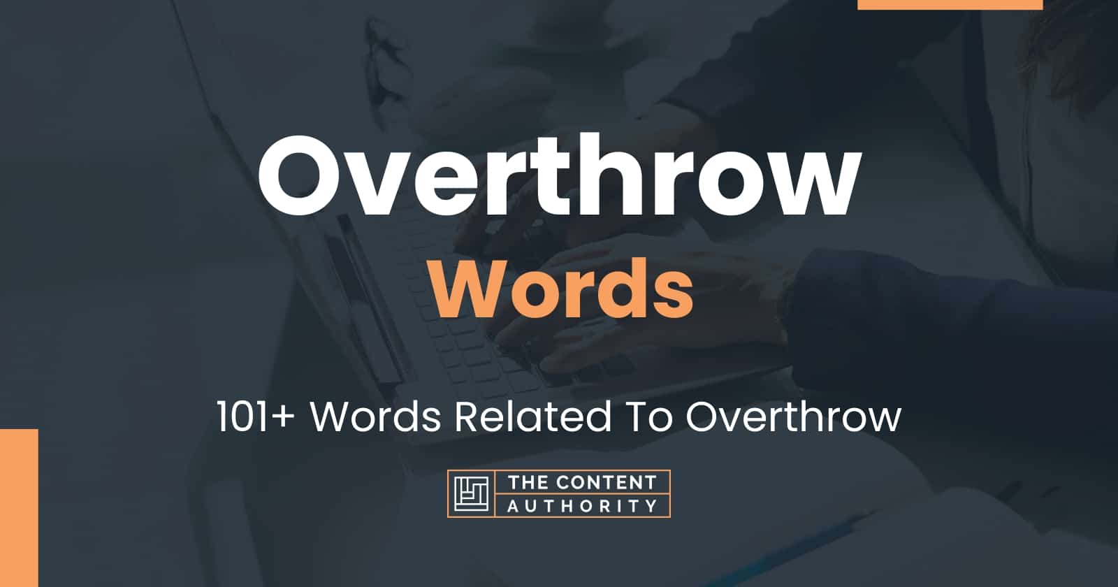 Overthrow Related Words