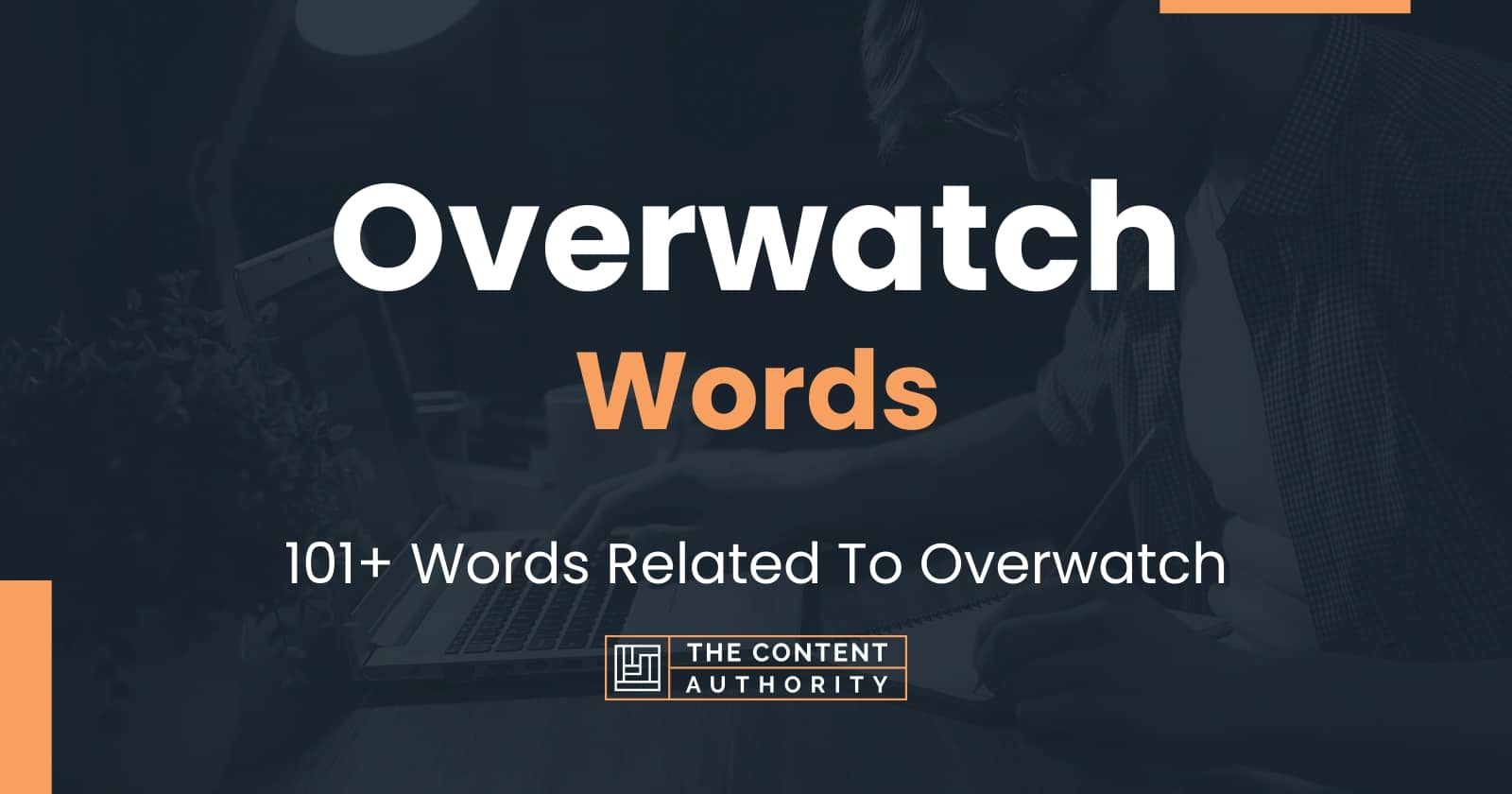 Overwatch Words 101+ Words Related To Overwatch