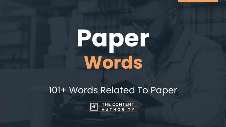 Paper Words – 101+ Words Related To Paper