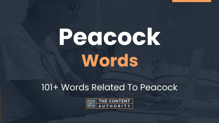 Peacock Words 101 Words Related To Peacock