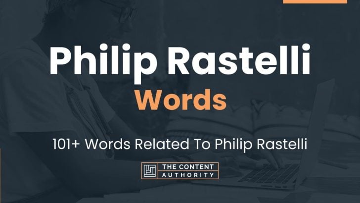 Philip Rastelli Words - 101+ Words Related To Philip Rastelli