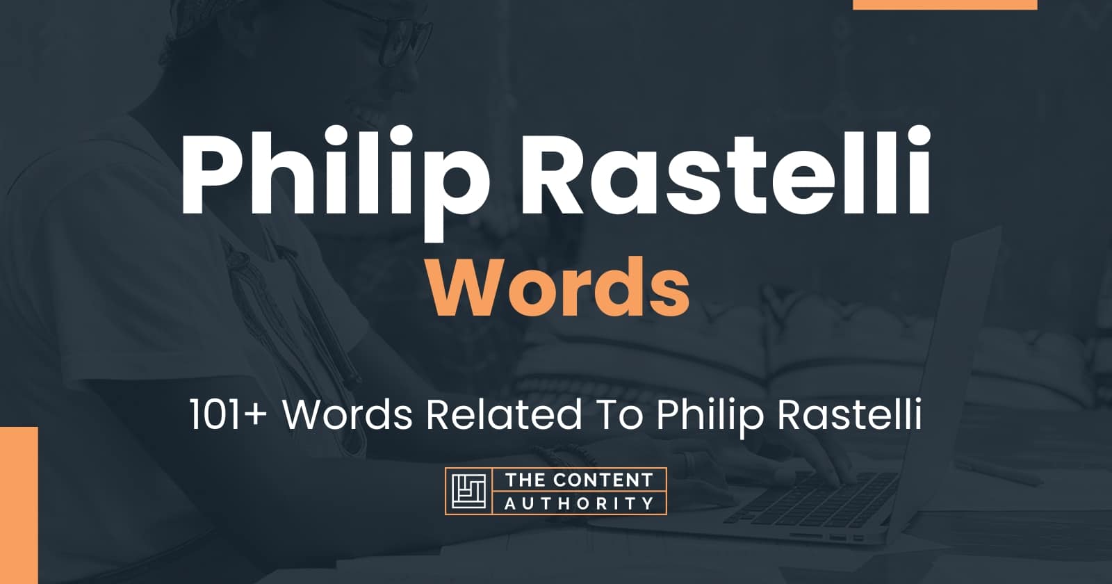 Philip Rastelli Words - 101+ Words Related To Philip Rastelli