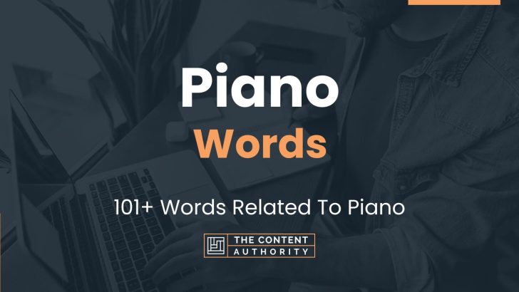 Piano Words - 101+ Words Related To Piano