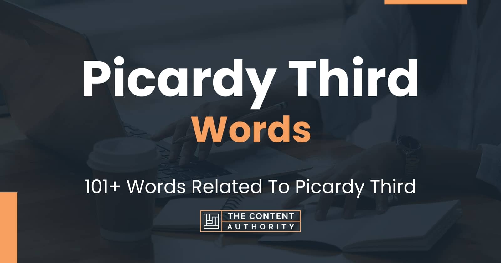 Picardy Third Words - 101+ Words Related To Picardy Third