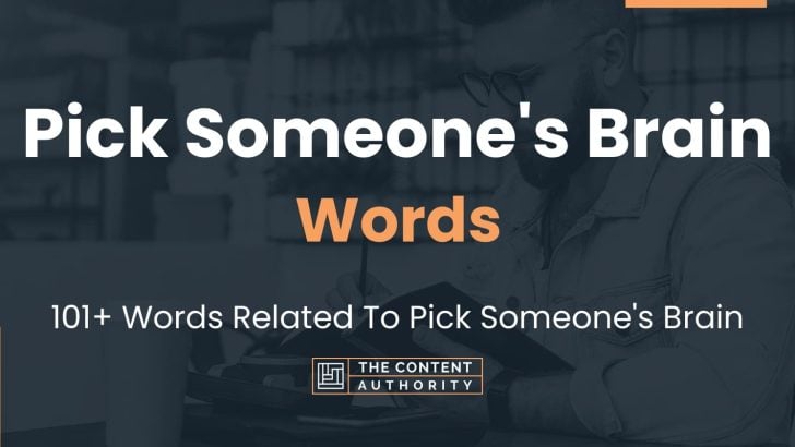 Pick Someones Brain Words 101 Words Related To Pick Someones Brain