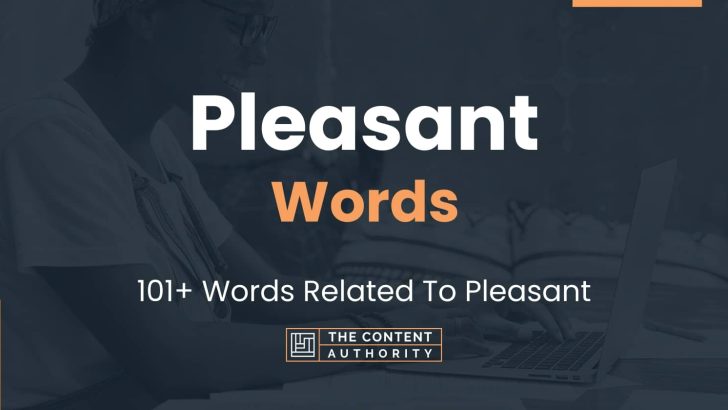 pleasant-words-101-words-related-to-pleasant