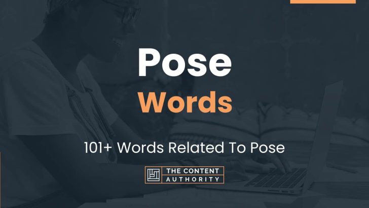Pose Words – 101+ Words Related To Pose