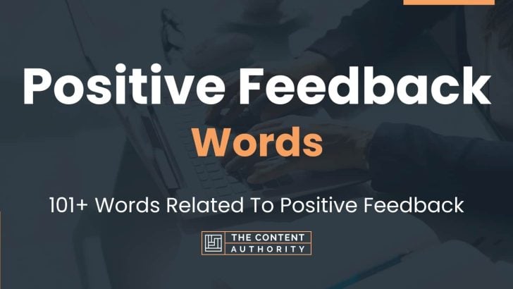 Positive Feedback Words - 101+ Words Related To Positive Feedback