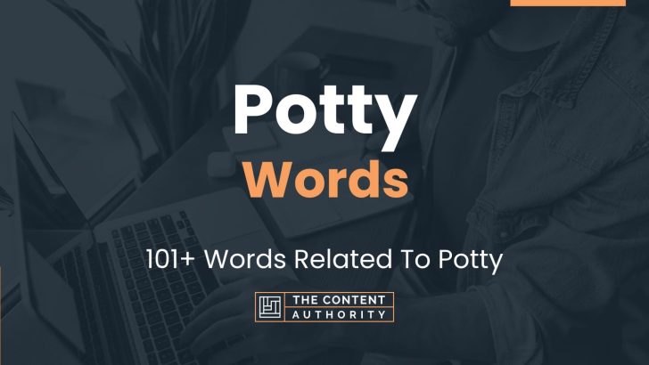 Potty Words - 101+ Words Related To Potty