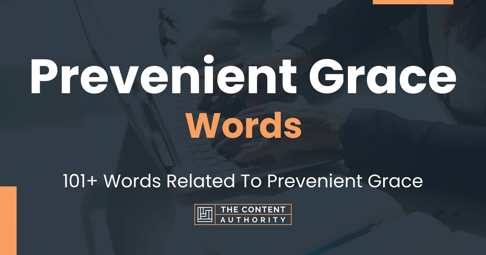 Prevenient Grace Words - 101+ Words Related To Prevenient Grace