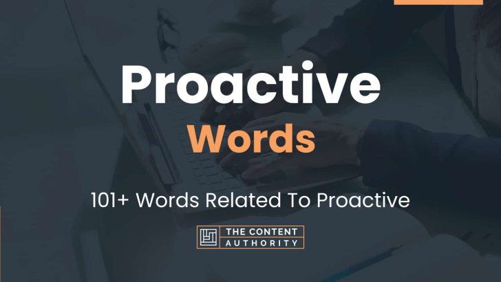 Proactive Words - 101+ Words Related To Proactive