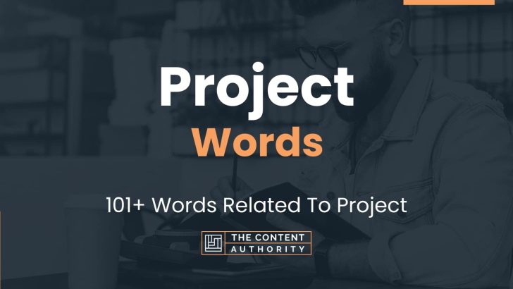 Project Words - 101+ Words Related To Project