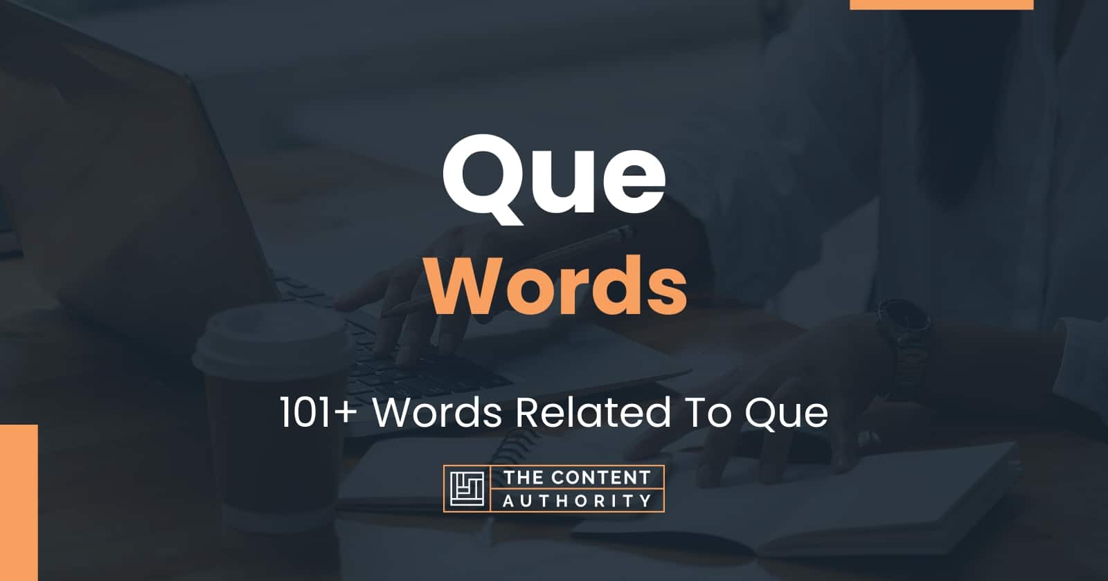 Que Words - 101+ Words Related To Que