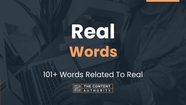 Real Words - 101+ Words Related To Real