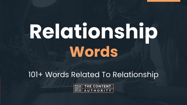 Relationship Words - 101+ Words Related To Relationship