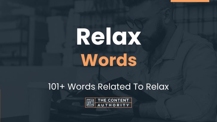 Relax Words 101 Words Related To Relax 