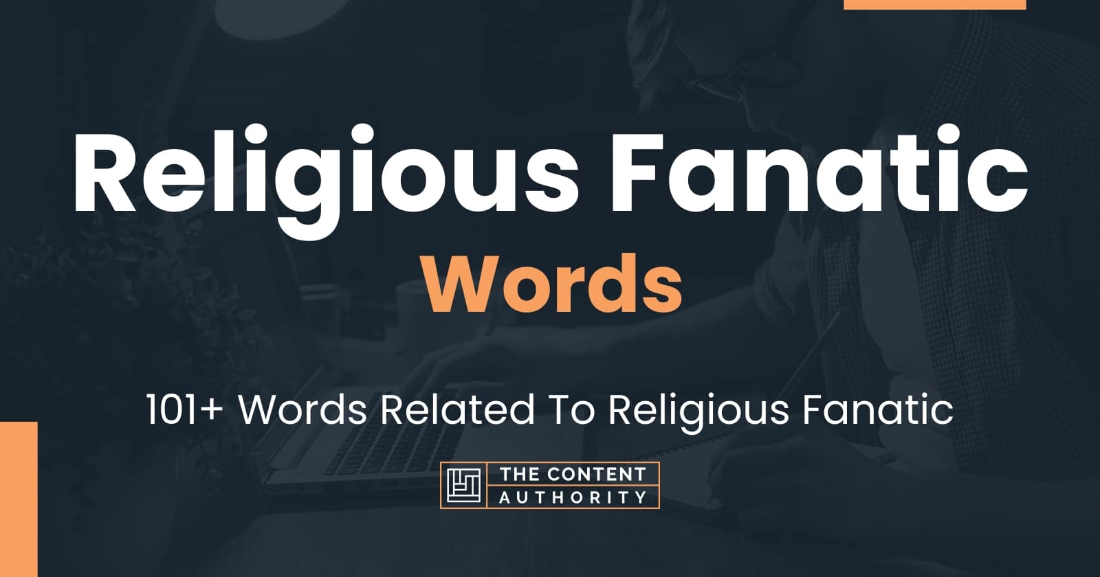 Religious Fanatic Words 101+ Words Related To Religious Fanatic