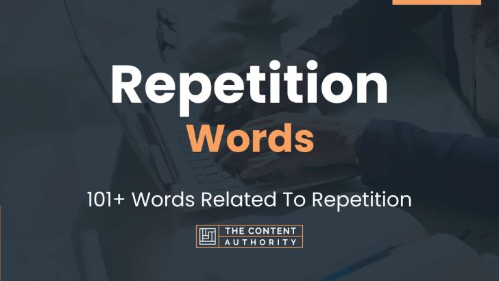 Repetition Words - 101+ Words Related To Repetition