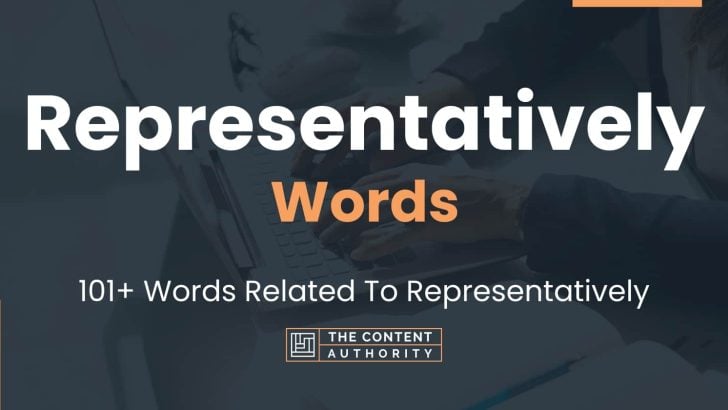 Representatively Words – 101+ Words Related To Representatively