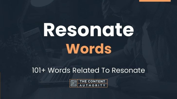 Resonate Words - 101+ Words Related To Resonate