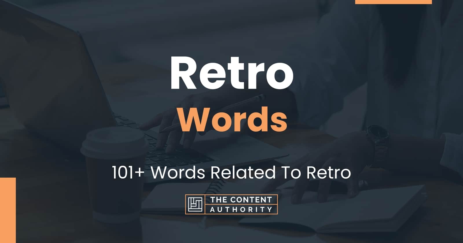 Retro Words 101+ Words Related To Retro
