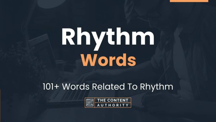 Rhythm Words - 101+ Words Related To Rhythm