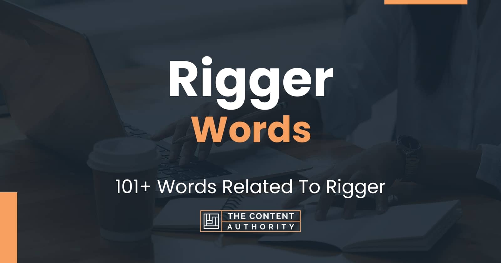 Rigger Words - 101+ Words Related To Rigger