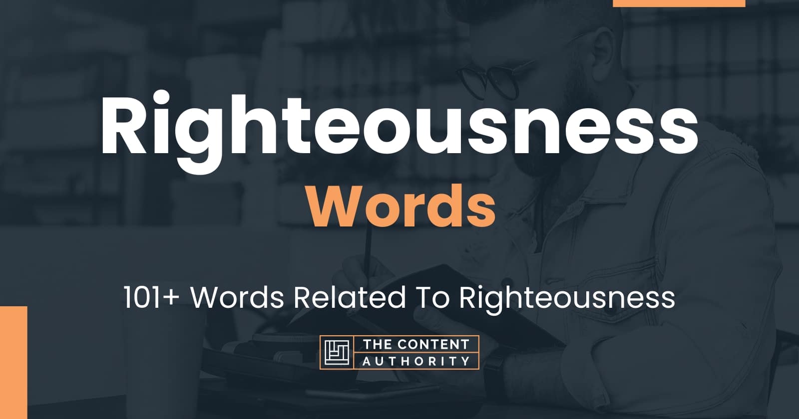 Righteousness Words - 101+ Words Related To Righteousness