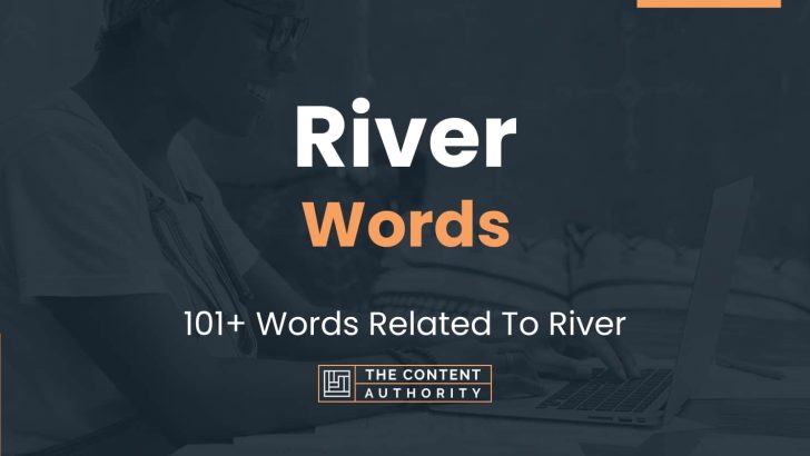 river-words-101-words-related-to-river