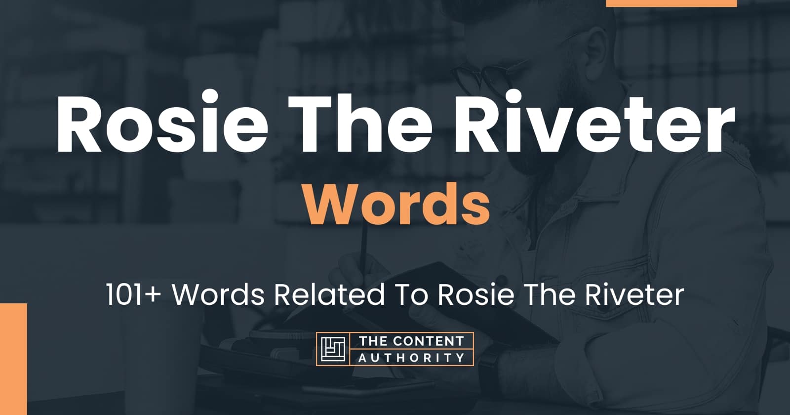 Rosie The Riveter Words 101+ Words Related To Rosie The Riveter