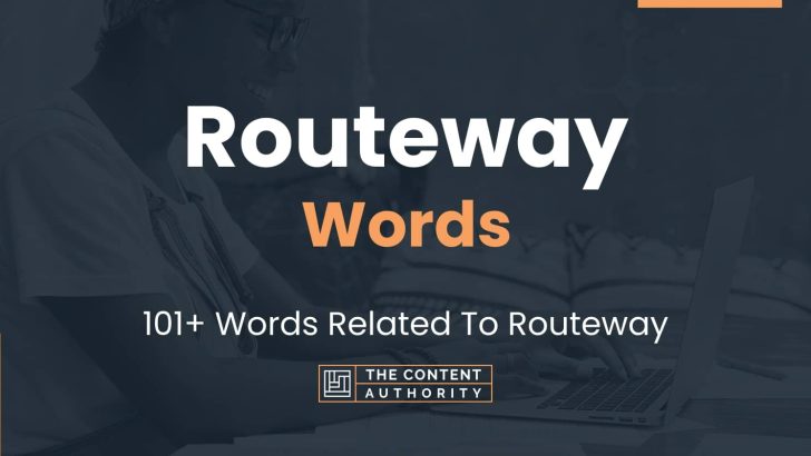 Routeway Words - 101+ Words Related To Routeway