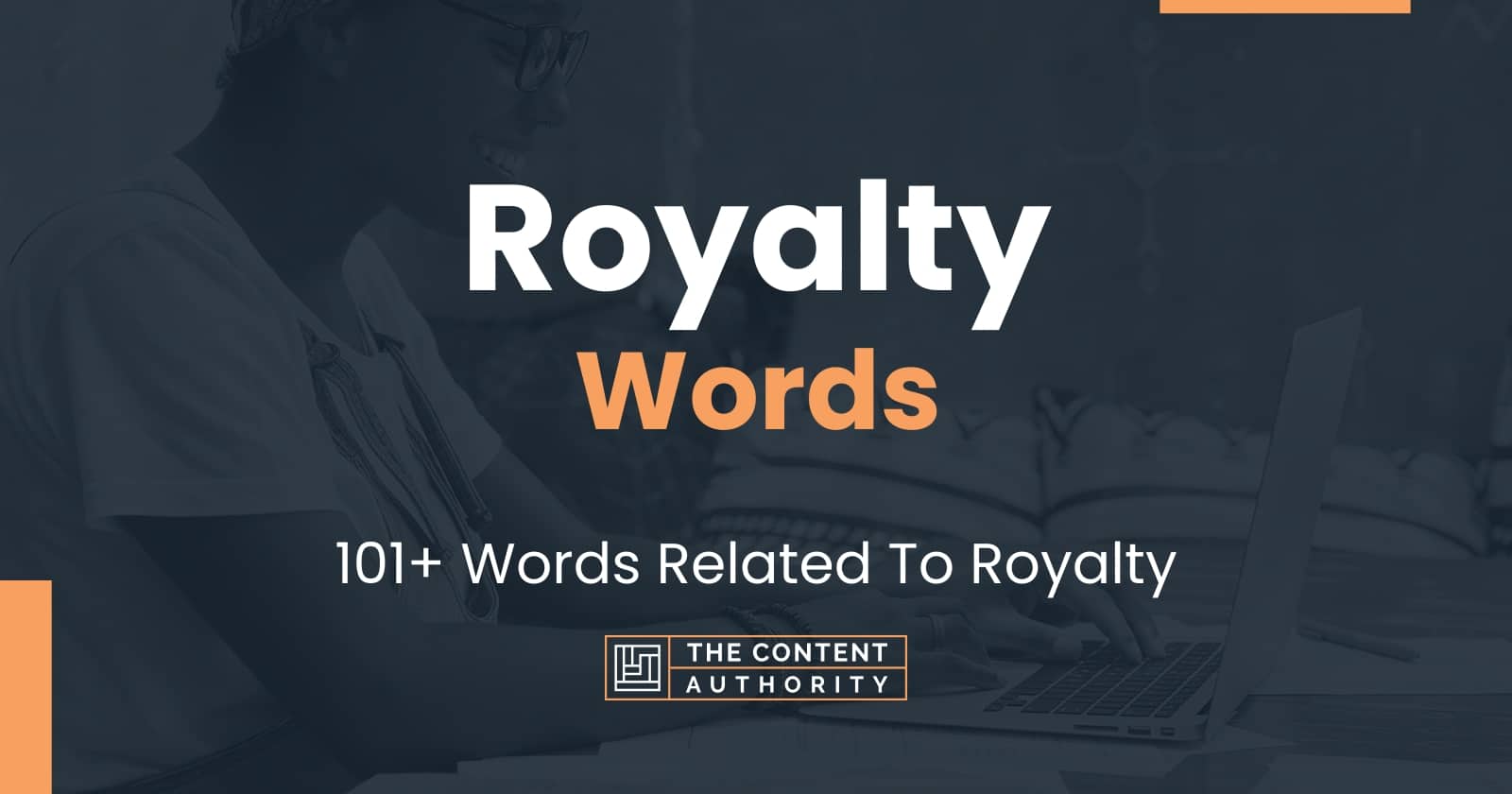 Royalty Words - 101+ Words Related To Royalty