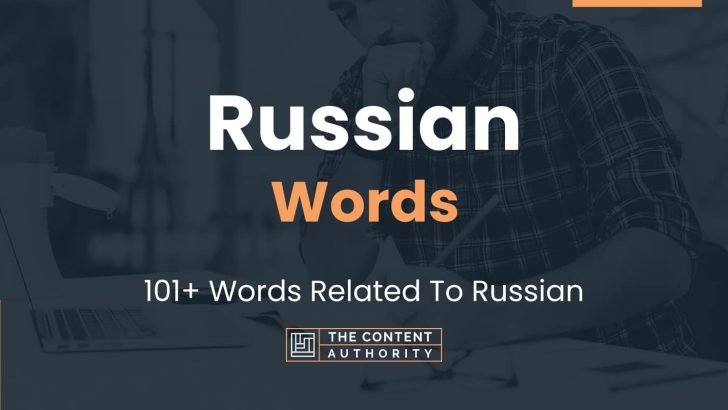 Russian Words – 101+ Words Related To Russian