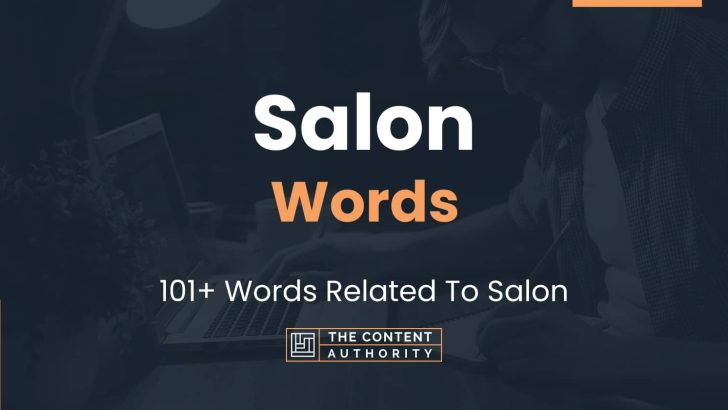 Salon Words – 101+ Words Related To Salon