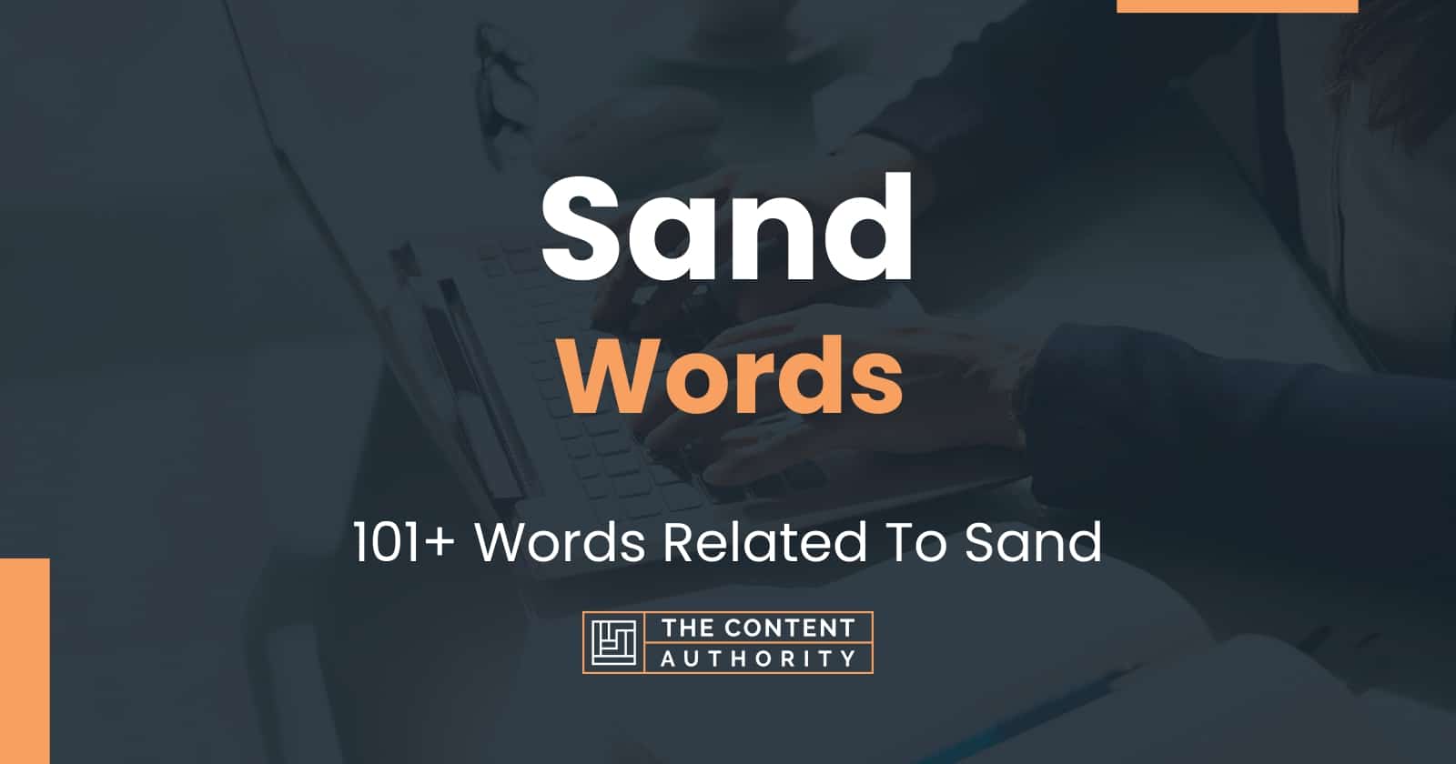 Sand Words - 101+ Words Related To Sand