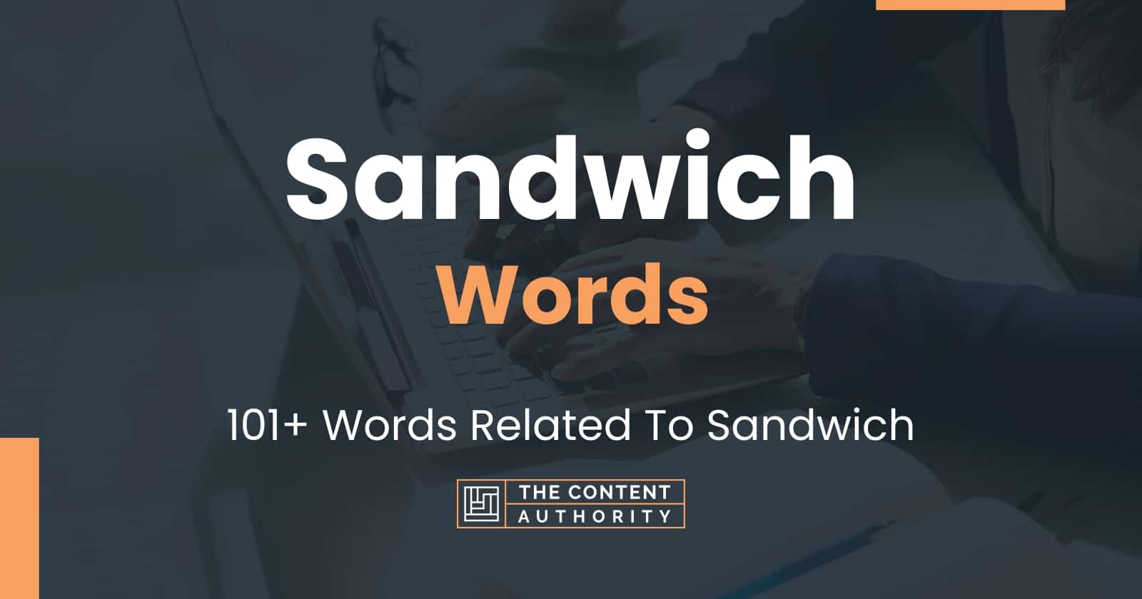 Sandwich Words - 101+ Words Related To Sandwich