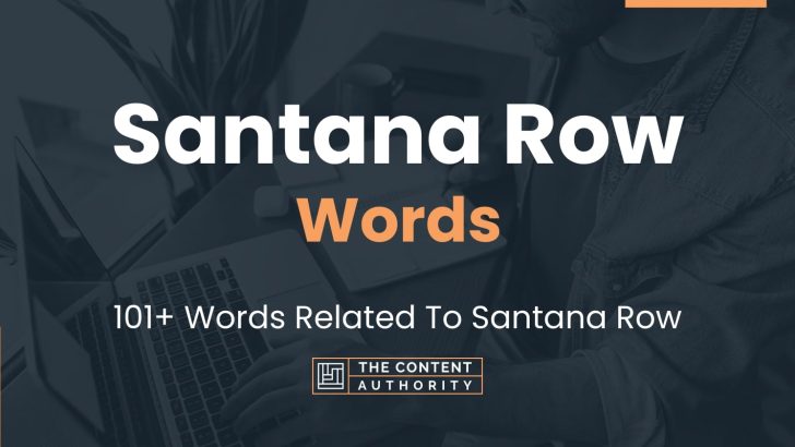 Santana Row Words - 101+ Words Related To Santana Row