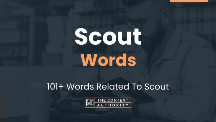 Scout Words - 101+ Words Related To Scout