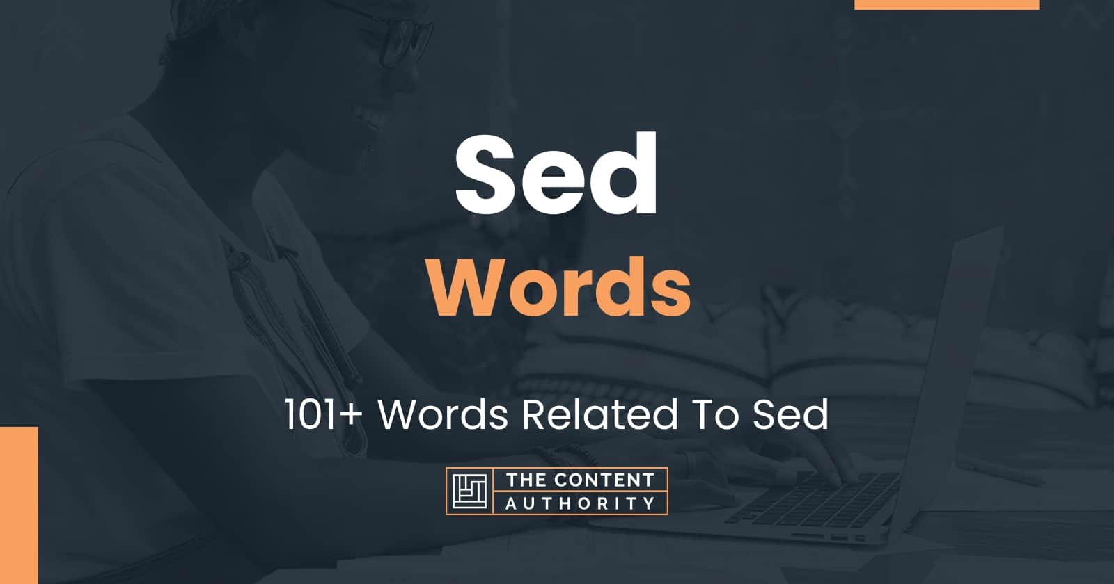 Sed Words - 101+ Words Related To Sed