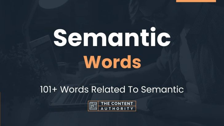 Semantic Words - 101+ Words Related To Semantic