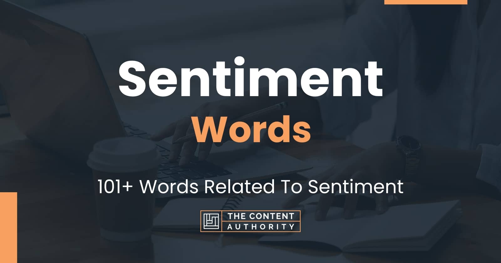 Sentiment Words - 101+ Words Related To Sentiment