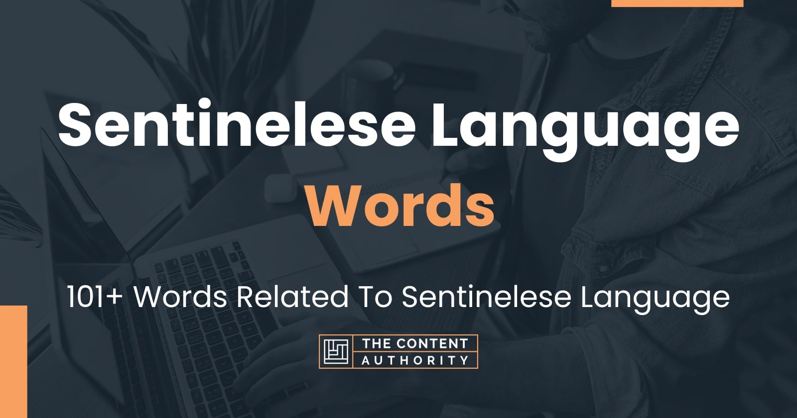 Sentinelese Language Words - 101+ Words Related To Sentinelese Language