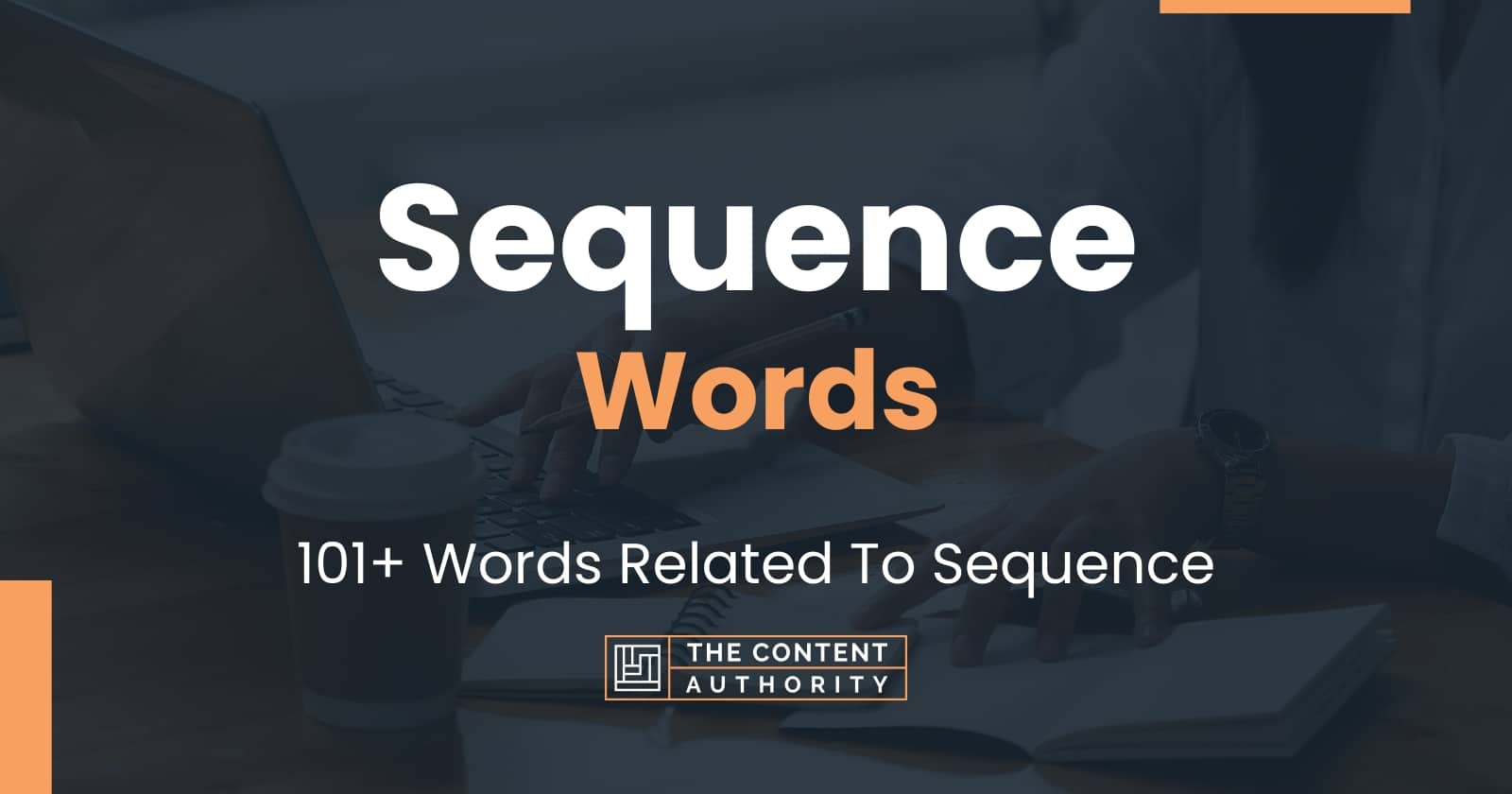 Sequence Words - 101+ Words Related To Sequence