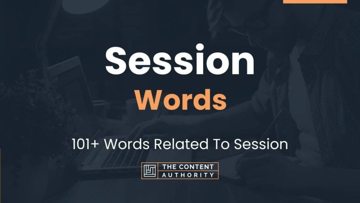 Session Words - 101+ Words Related To Session