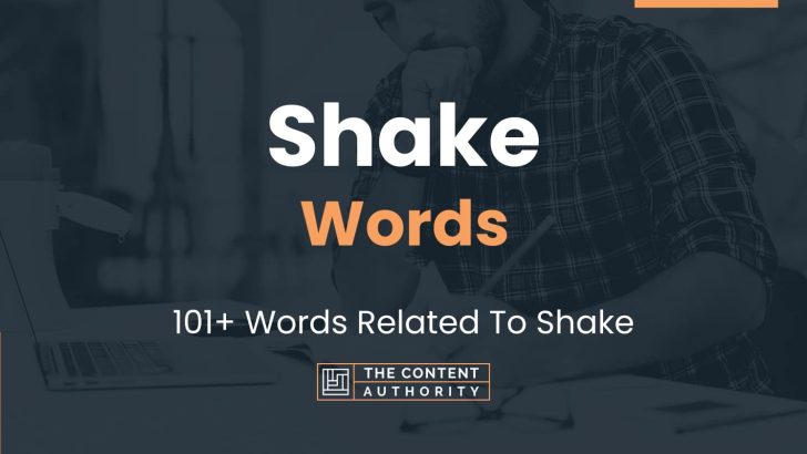 Shake Words - 101+ Words Related To Shake