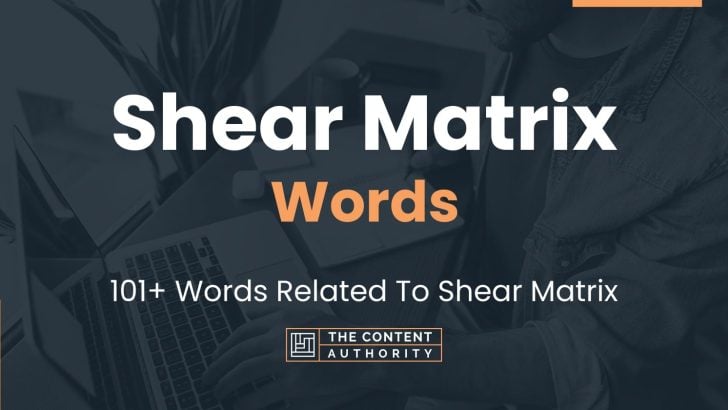 Shear Matrix Words - 101+ Words Related To Shear Matrix