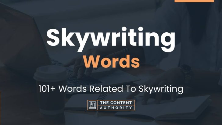 Skywriting Words - 101+ Words Related To Skywriting