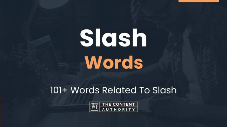 Slash Words - 101+ Words Related To Slash