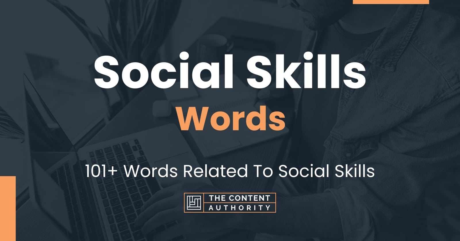 Social Skills Words - 101+ Words Related To Social Skills